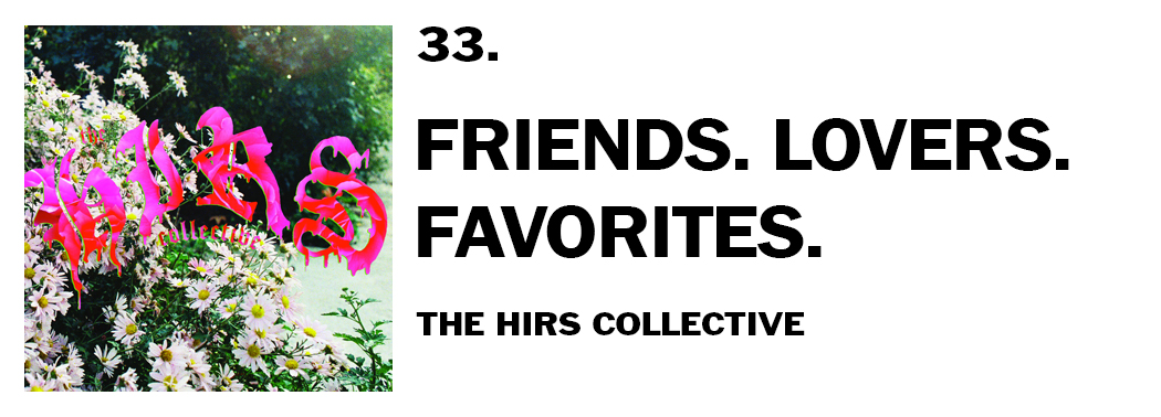 1543940576944-33-the-hirs-collective-friends-lovers-favorites