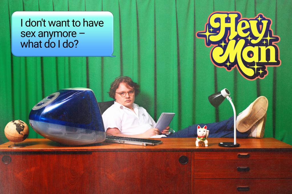 Hey Man: I Don’t Want Sex Anymore  – Is Something Wrong With Me?
